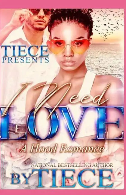 I Need Love: A Hood Romance - Paperback