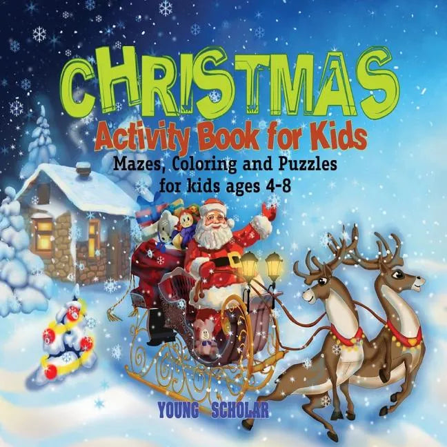 Christmas Activity Book for Kids: Mazes, Coloring and puzzles for kids ages 4-8 - Paperback