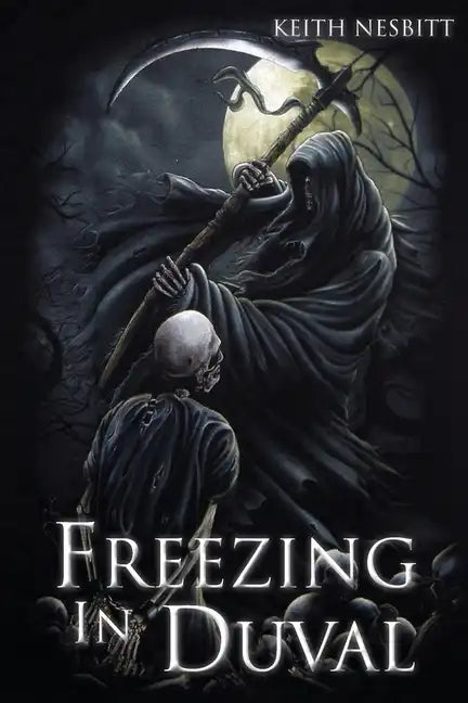 Freezing in Duval: The Trilogy - Paperback