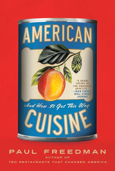 American Cuisine: And How It Got This Way - Paperback