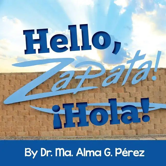 Hello, Zapata! Hola! - Paperback