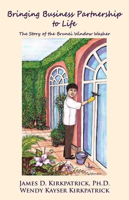 Bringing Business Partnership to Life: The Story of the Brunei Window Washer - Paperback