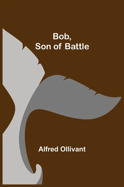 Bob, Son of Battle - Paperback