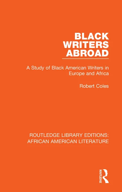 Black Writers Abroad: A Study of Black American Writers in Europe and Africa - Paperback