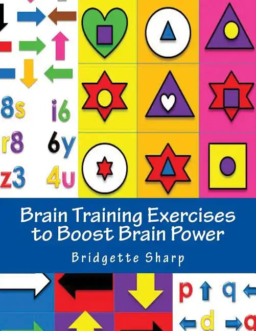Brain Training Exercises to Boost Brain Power: for Improved Memory, Focus and Cognitive Function - Paperback