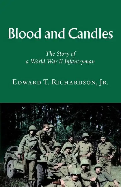 Blood and Candles: The Story of a World War II Infantryman - Paperback