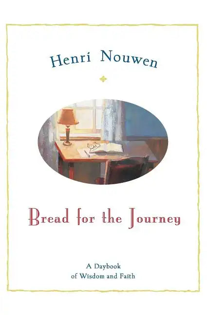 Bread for the Journey: A Daybook of Wisdom and Faith - Paperback