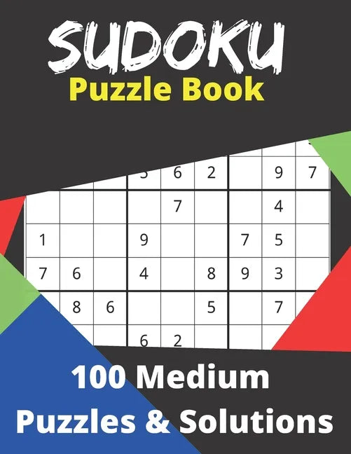 Suduko Puzzle Book 100 Medium Puzzles and Solutions: Fun for men, women, and teens and this logic game is 8.5x11in with 127 pages - Paperback
