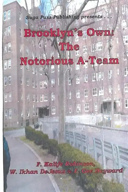 Brooklyn's Own: The Notorius A-Team - Paperback