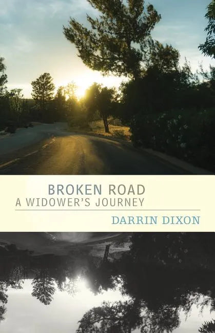 Broken Road: A Widower's Journey - Paperback
