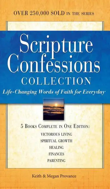 Scripture Confessions Collection: Life-Changing Words of Faith for Everyday - Hardcover