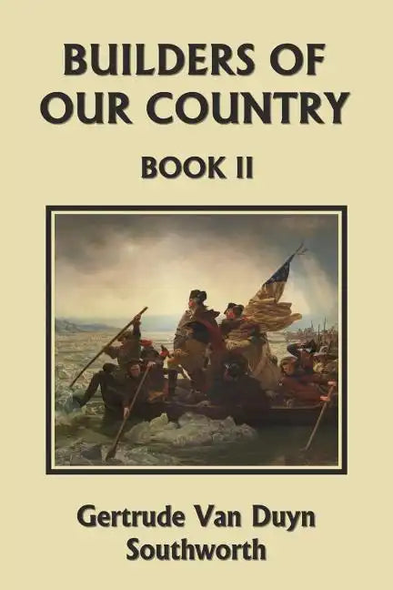 Builders of Our Country, Book II (Yesterday's Classics) - Paperback