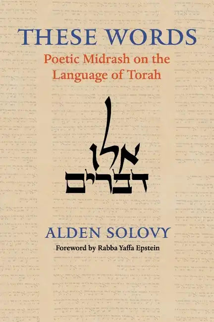 These Words: Poetic Midrash on the Language of Torah - Paperback