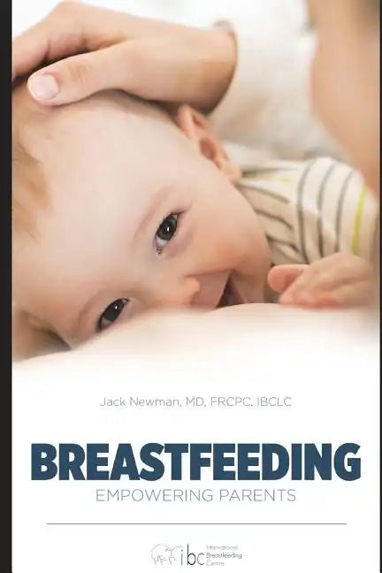 Breastfeeding: Empowering Parents - Paperback