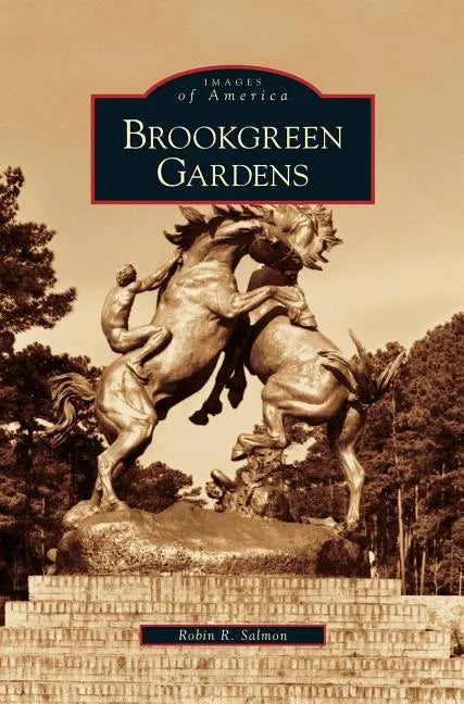 Brookgreen Gardens - Hardcover