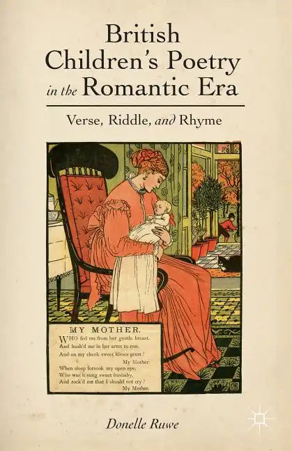 British Children's Poetry in the Romantic Era: Verse, Riddle, and Rhyme - Hardcover