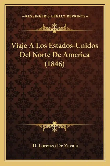Viaje a Los Estados-Unidos del Norte de America (1846) - Paperback
