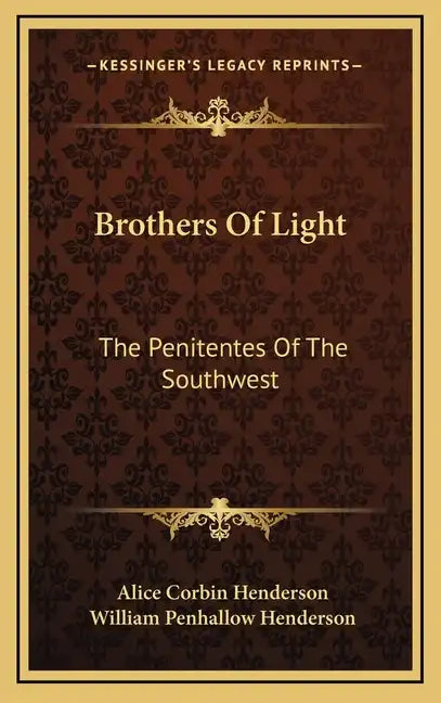Brothers of Light: The Penitentes of the Southwest - Hardcover