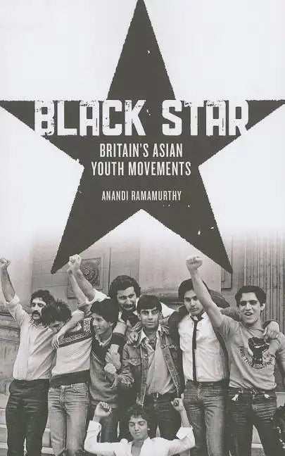 Black Star: Britain's Asian Youth Movements - Paperback