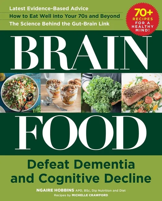 Brain Food: Defeat Dementia and Cognitive Decline - Hardcover