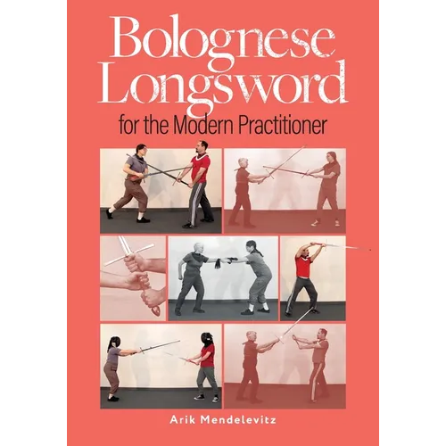 Bolognese Longsword For The Modern Practitioner - Paperback
