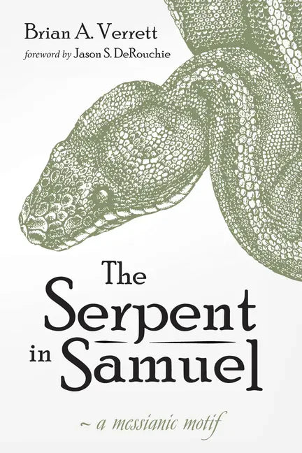 The Serpent in Samuel: A Messianic Motif - Paperback