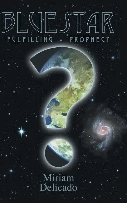 Blue Star: Fulfilling Prophecy - Hardcover