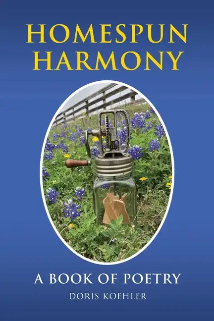 Homespun Harmony: A book of poetry - Paperback