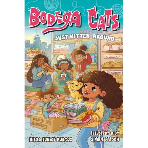 Bodega Cats: Just Kitten Around - Hardcover