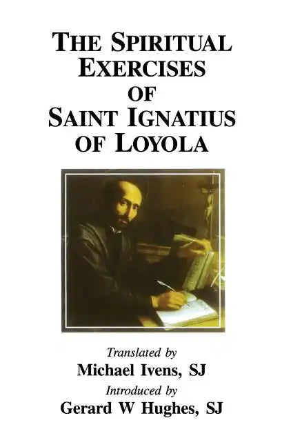 Spiritual Exercises of Saint Ignatius of Loyola - Paperback