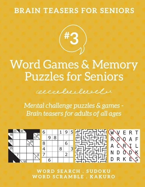 Brain Teasers for Seniors #3: Word Games & Memory Puzzles for Seniors. Mental challenge puzzles & games - Brain teasers for adults for all ages: - Paperback