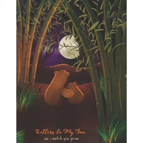 Letters To My Son As I Watch You Grow: Perfect Gift For Husband, Wife Or Your Friend. Write Memories Now And Read them later - Paperback