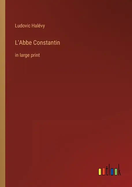 L'Abbe Constantin: in large print - Paperback