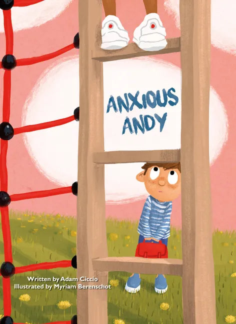 Anxious Andy - Hardcover