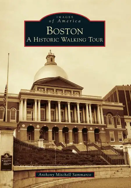 Boston: A Historic Walking Tour - Paperback