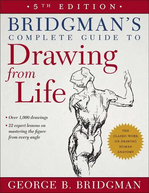 Bridgman's Complete Guide to Drawing from Life - Paperback