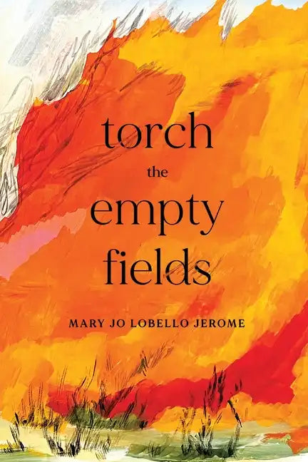 Torch the Empty Fields - Paperback