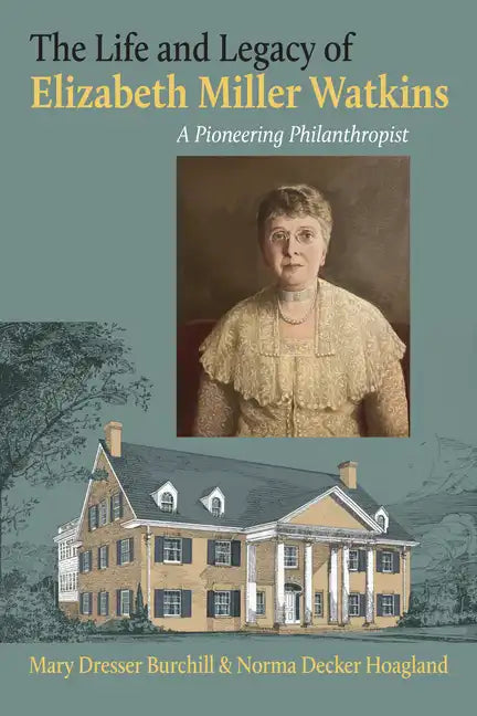 The Life and Legacy of Elizabeth Miller Watkins: A Pioneering Philanthropist - Paperback
