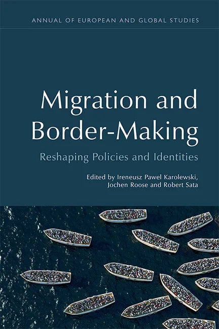 Migration and Border-Making: Reshaping Policies and Identities - Paperback