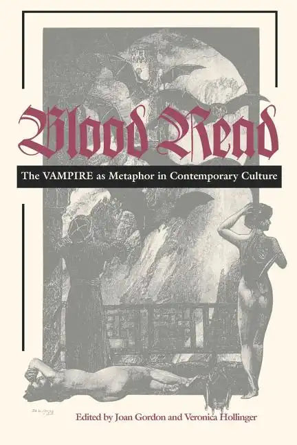 Blood Read: The Vampire as Metaphor in Contemporary Culture - Paperback