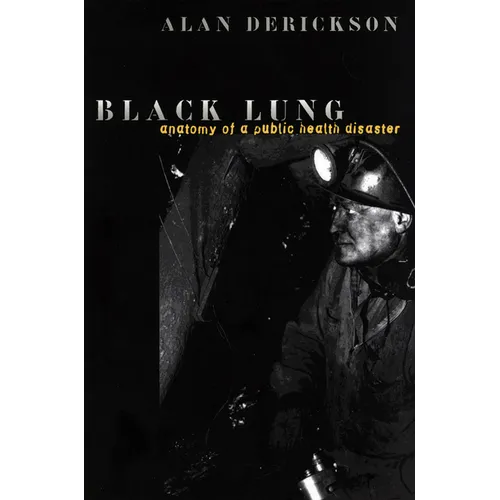 Black Lung: Anatomy of a Public Health Disaster - Paperback