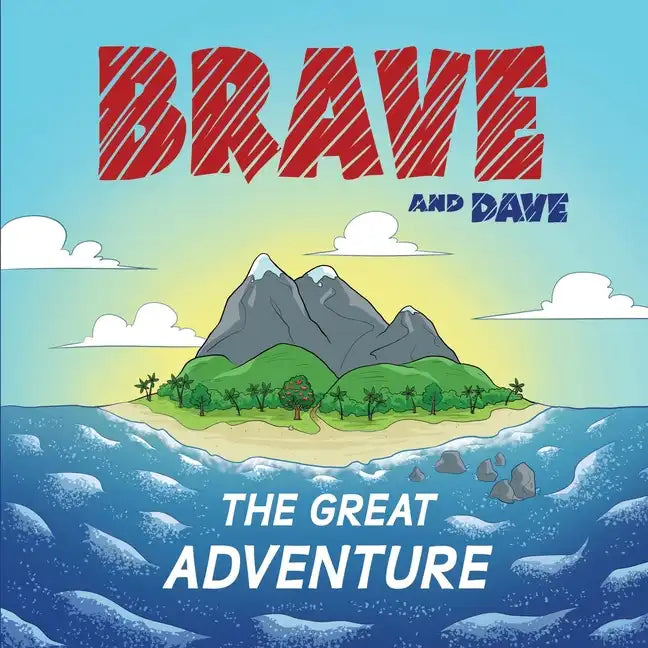Brave and Dave: The Great Adventure - Paperback