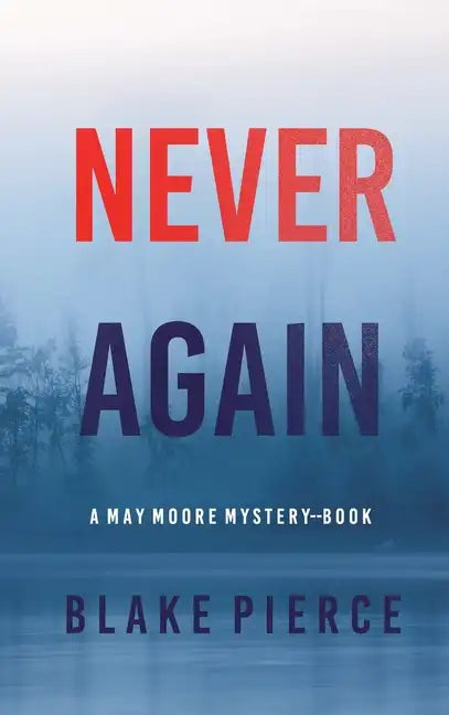 Never Again (A May Moore Suspense Thriller-Book 6) - Hardcover