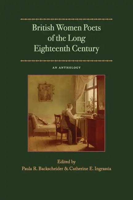 British Women Poets of the Long Eighteenth Century: An Anthology - Paperback