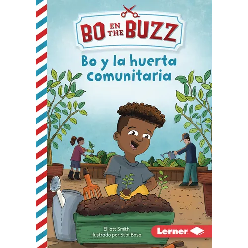 Bo Y La Huerta Comunitaria (Bo and the Community Garden) - Library Binding