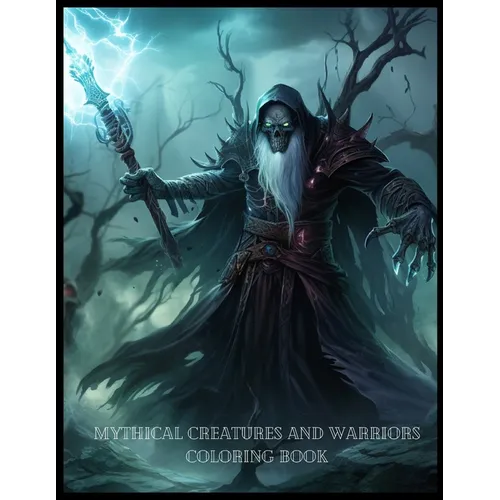 Mythical Creatures and Warriors Coloring Book - Paperback