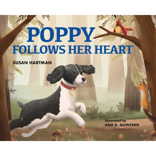 Poppy Follows Her Heart - Hardcover