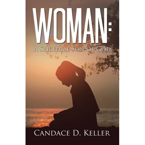 Woman: A Spiritual Son of God - Paperback