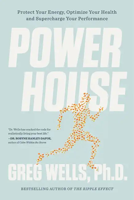 Powerhouse: Protect Your Energy, Optimize Your Health and Supercharge Your Performance - Paperback
