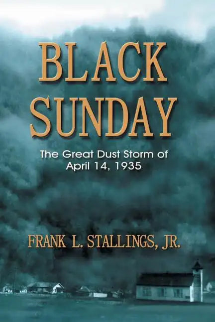 Black Sunday: The Great Dust Storm of April 14, 1935 - Paperback